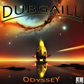 Download track Lift Off Into The Unknown Dubgaill