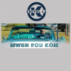 Download track Mwen Pou Kom Kreyol La