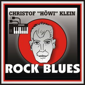 Download track Rock Blues Christof (Höwi) Klein