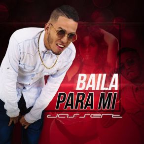 Download track Baila Para Mi Jassert