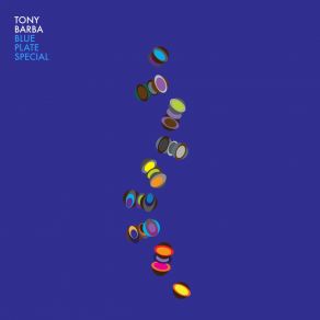 Download track Blue Plate Special Tony Barba