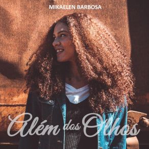 Download track Além Dos Olhos Mikaélen Barbosa