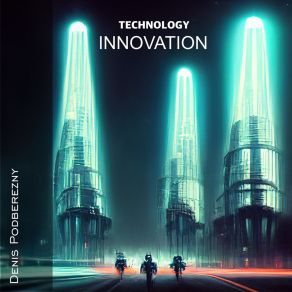 Download track Innovative Technology Denis Podberezny