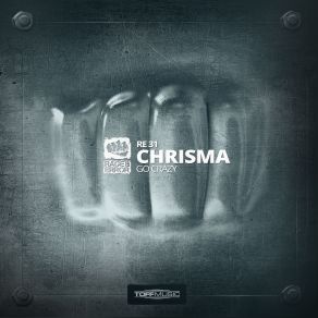 Download track Go Crazy (Original Mix) Chrisma