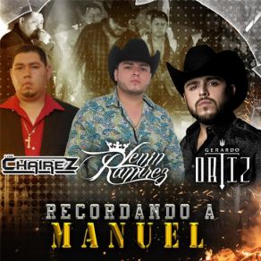 Download track Recordando A Manuel (En Vivo) Gerardo Ortiz, Los Chairez, Lenin Ramirez