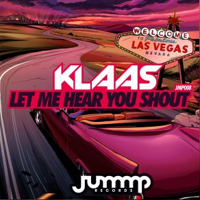 Download track Let Me Hear You Shout (Radio Mix) Klaas