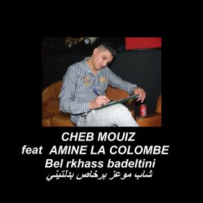 Download track Bel Rkhass Badeltini Amine La Colombe