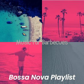 Download track Friendly Ambience For Parties Bossa Nova Playlist