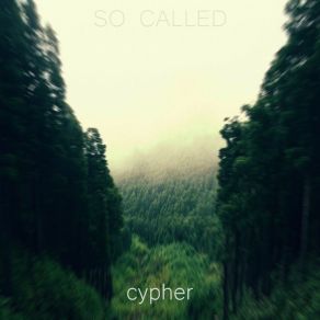 Download track Cypher So-Called