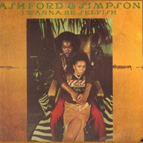 Download track I Wanna Be Selfish Ashford & Simpson