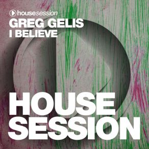 Download track I Believe (Radio Edit) Greg Gelis