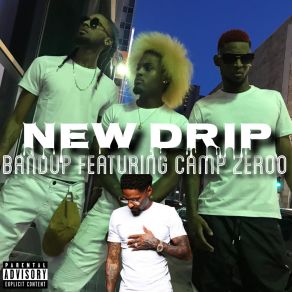 Download track New Drip (Clean) Band UpCamp Zeroo