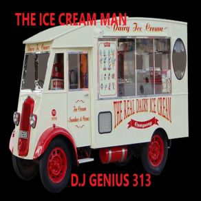 Download track The Ice Cream Man Sidney Jordan D. J Genius 313