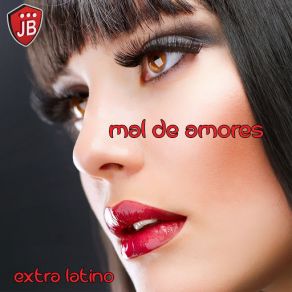 Download track Mal De Amores Extra Latino