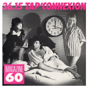 Download track 36.15 Tap' Connexion (Club Mix) Magazine 60