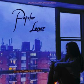 Download track Popular Loner Perswasian