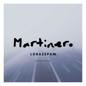 Download track Lorazepam Martinero