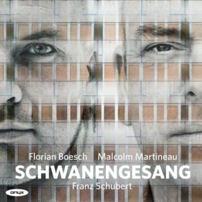 Download track Schwanengesang D957. Rellstab-Lieder: Kriegers Ahnung Malcolm Martineau, Florian Boesch