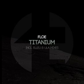 Download track Titanium (Original Mix) Floe