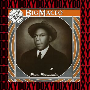 Download track Why Should I Hang Around? Big Maceo