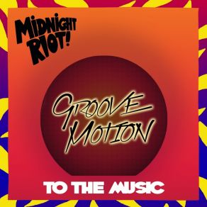 Download track To The Music Groove Motion