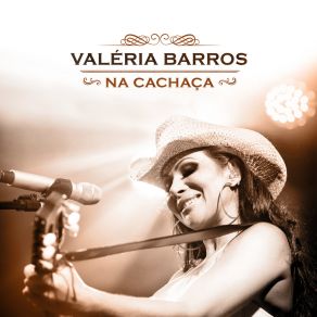 Download track Amor De Violeiro (Ao Vivo) Valéria Barros