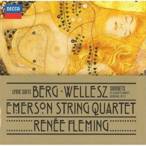 Download track 10. Wellesz: 5 Sonnets By Elizabeth Barrett Browning - III. Du Bist Da Droben Im Palast Begehrt Emerson String Quartet