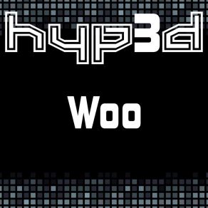 Download track Woo (Extended Mix) Hyp3d