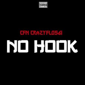 Download track No Hook Freestyle Cfncrazyflo561