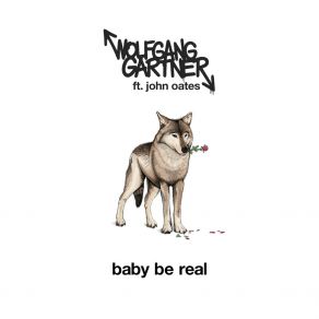 Download track Baby Be Real (Radio Edit) Wolfgang Gartner