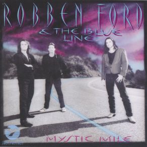 Download track Worried Life Blues Robben Ford, The Blue Line