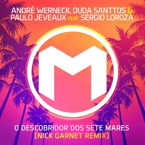 Download track O Descobridor Dos Sete Mares (Nick Garnet Extended Remix) Sergio Loroza