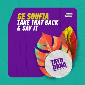 Download track Say It (Extended Mix) Ge Soufia