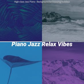 Download track Piano Jazz Soundtrack For Unwinding Jazz Relax Vibes