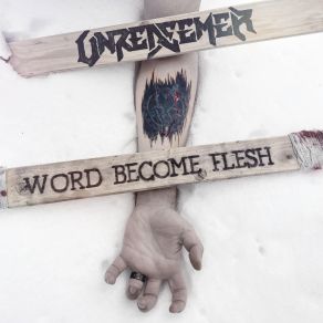 Download track Word Become Flesh Unredeemer