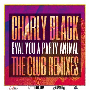 Download track Gyal You A Party Animal (Champion Remix) Charly Blacks