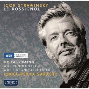 Download track Le Rossignol, Act I Act I Introduction WDR Sinfonieorchester Köln, Mojca Erdmann, Jukka-Pekka Saraste