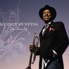 Download track For The Love Of You Kermit Ruffins