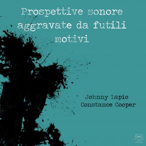 Download track Prospettiva, Pt. 1 Constance Cooper, Johnny Lapio