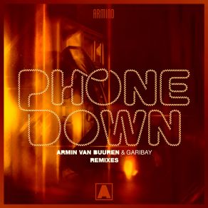 Download track Phone Down Armin Van Buuren, Garibay