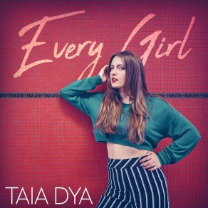 Download track Every Girl Taia Dya