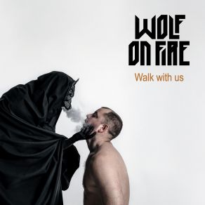 Download track Don't Feed Me Shit Wolf On Fire