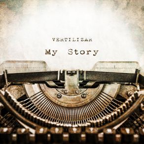 Download track My Story Vertilizar