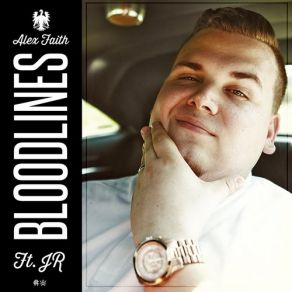 Download track Bloodlines Alex Faith, J. R.