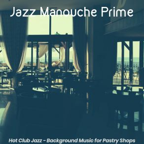 Download track Charming Ambiance For Pastry Shops Jazz Manouche Prime