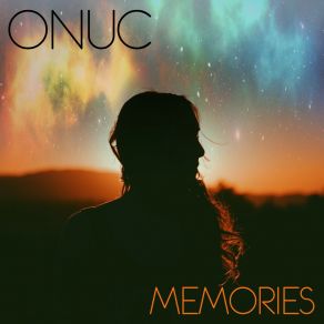 Download track Memories (Edit) Onuc