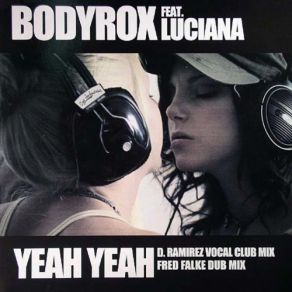 Download track Yeah Yeah (Electro Club Mix) Bodyrox, Luciana