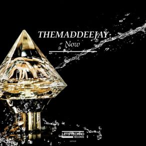 Download track It's Now (Original Mix) Themaddeejay