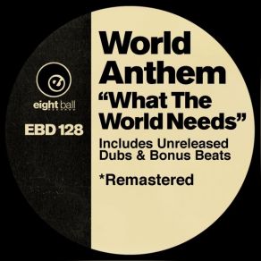 Download track World Anthem - What The World Needs (Unreleased Dub 3) Michael Buch