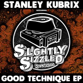 Download track Good Technique Stanley Kubrix